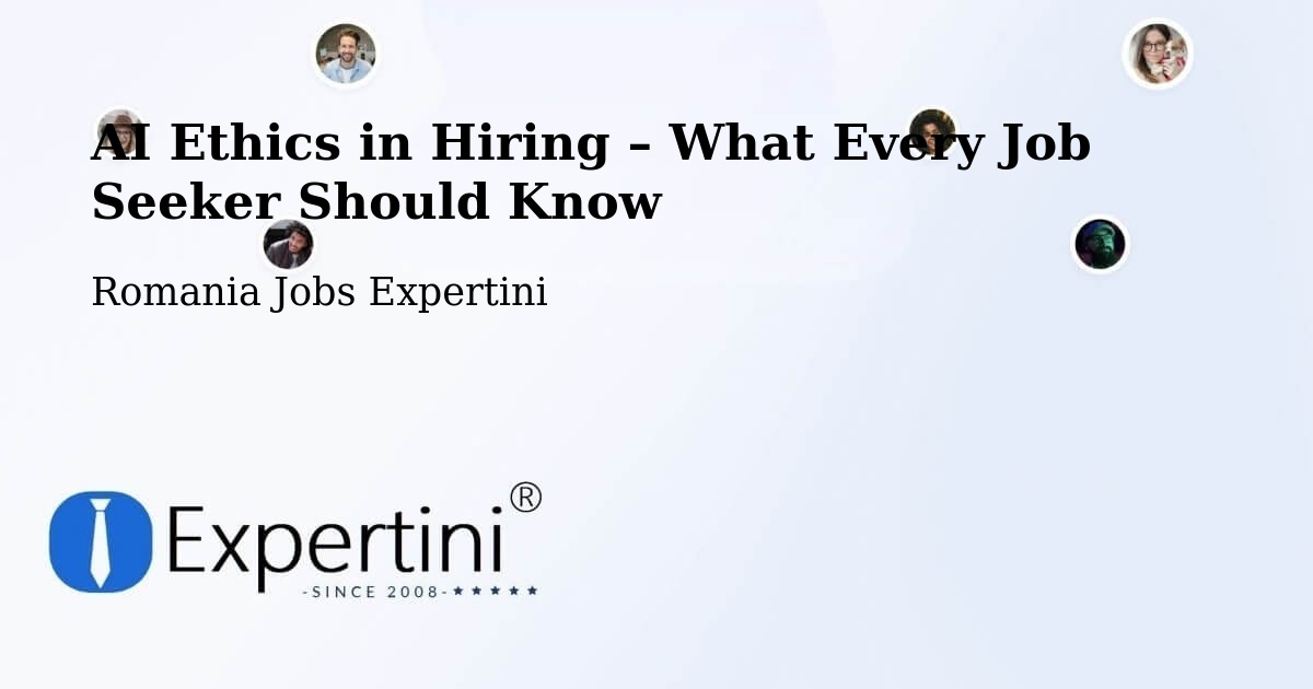 AI Ethics in Recruitment & Hiring – Comuna Ileanda - Comuna Ileanda, Romania Jobs Expertini