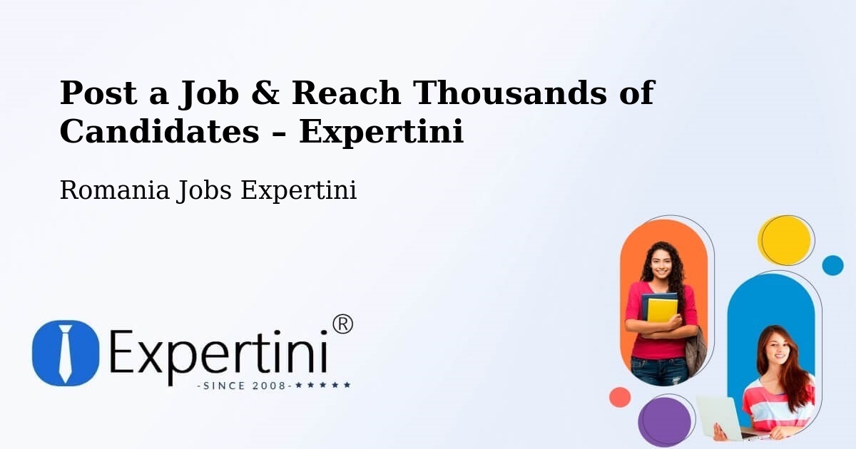 Post a Job in Comuna Ileanda – Hire the Right Talent - Comuna Ileanda, Romania Jobs Expertini