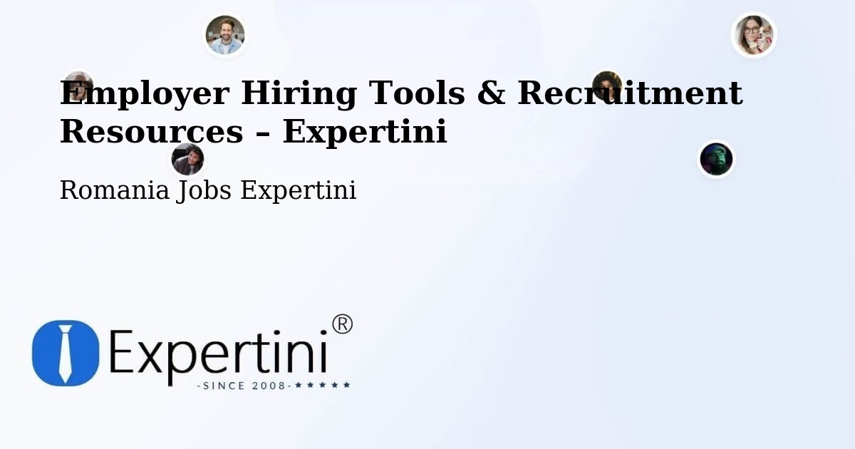 Employer Hiring Tools & Recruitment Resources – Comuna Ileanda - Comuna Ileanda, Romania Jobs Expertini