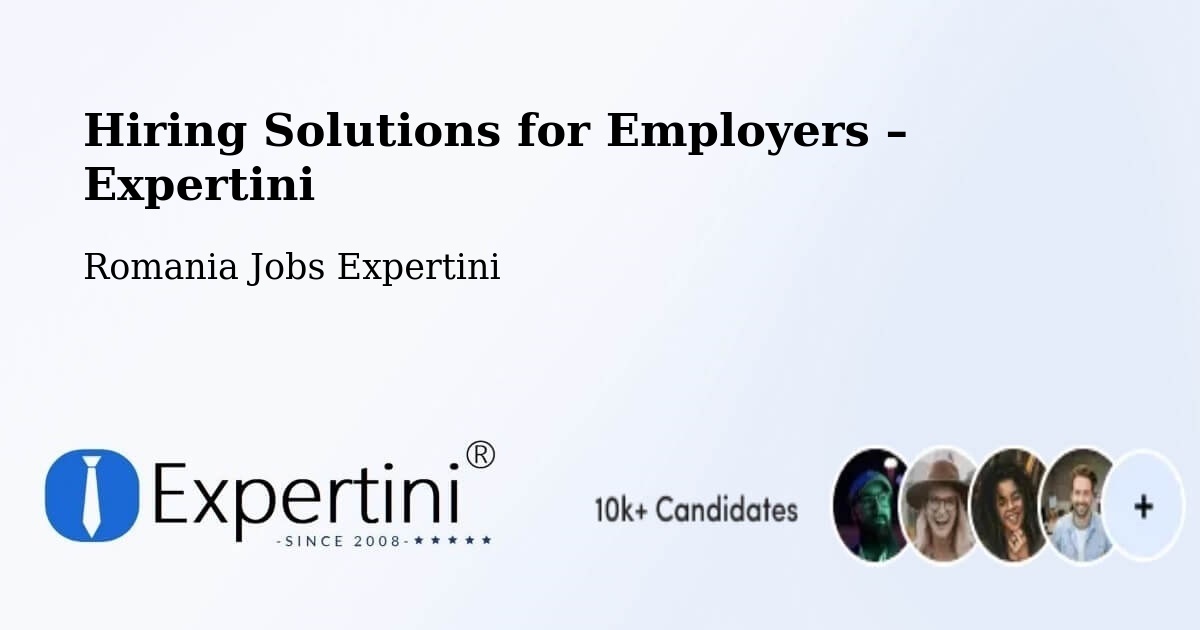 Hiring Solutions for Employers in Comuna Ileanda - Comuna Ileanda, Romania Jobs Expertini