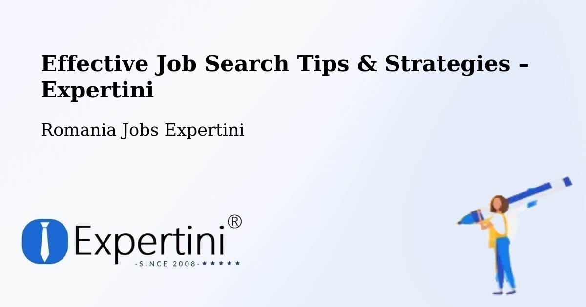 Job Search Tips & Strategies for Job Seekers – Comuna Ileanda - Comuna Ileanda, Romania Jobs Expertini