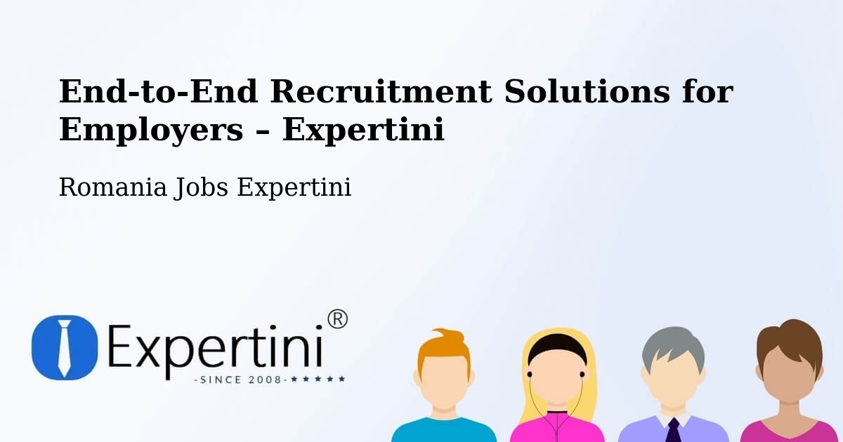 Recruitment Solutions for Employers – Comuna Ileanda - Comuna Ileanda, Romania Jobs Expertini